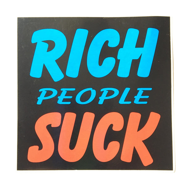 Rich People Suck Sticker